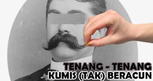 Tenang.....Tenang, Kumis (Tak) Beracun